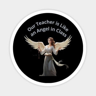 Our Teacher is an Angel in Class Magnet